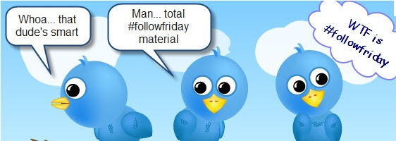 Post image for 10 Tips To Get The Most Out Of Follow Friday On Twitter